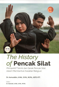 The History Of Pencak Silat (Perspektif Teknik dan Gerak Pencak Silat dalam Membentuk Karakter Religius)