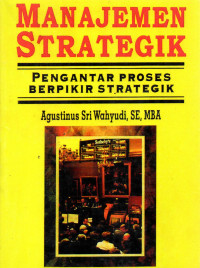 Manajemen Strategik Pengantar Proses Berpikir Strategik