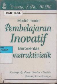MODEL MODEL PEMBELAJARAN INOVATIF BERORIENTASI KONSTRUKTIVISTIK