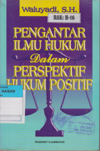 PENGANTAR ILMU HUKUM DALAM PERSPEKTIF HUKUM POSITIF