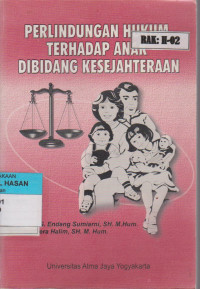 PERLINDUNGAN HUKUM TERHADAP ANAK DI BIDANG KESEJAHTERAAN