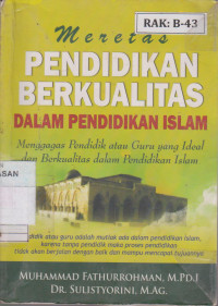 MERETAS PENDIDIKAN BERKUALITAS DALAM PENDIDIKAN ISLAM
