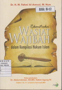REKONSTRUKSI WASIAT WAJIBAH DALAM KOMPILASI HUKUM ISLAM