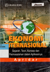 Ekonomi Internasional (Sejarah, Teori, Konsep dan Permasalah dalam Aplikasinya)