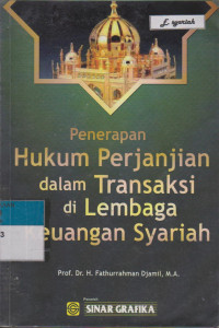 PENERAPAN HUKUM PERJANJIAN DALAM TRANSAKSI DI LEMBAGA KEUANGAN SYARIAH