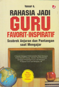 RAHASIA JADI GURU FAVORIT - INSPIRATIF