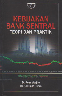 KEBIJAKAN BANK SENTRAL TEORI DAN PRAKTIK