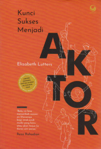 KUNCI SUKSES MENJADI AKTOR