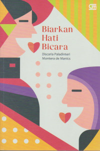 BIARKAN HATI BICARA