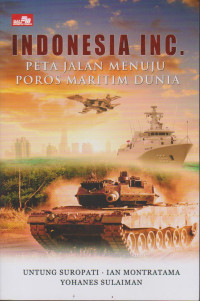 INDONESIA INC. PETA JALAN MENUJU POROS MARITIM DUNIA