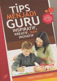 TIPS MENJADI GURU INSPIRATIF KREATIF DAN INOVATIF