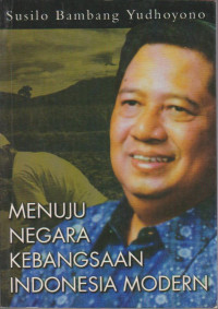 MENUJU NEGARA KEBANGSAAN INDONESIA MODERN