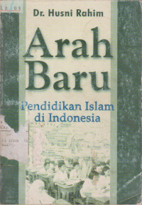 Arah Baru Pendidikan Islam Di Indonesia