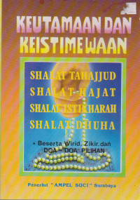 Keutamaan dan Keistimewaan Shalat Tahajjud, Shalat Hajat, Shalat Istikharah, Shalat Dhuha