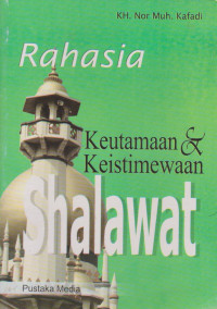 Rahasia Keutamaan dan Keistimewaan Shalawat