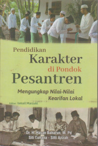 Pendidikan Karakter di Pondok Pesantren Mengungkap Nilai-Nilai Kearifan Lokal