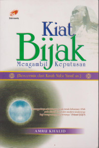 Kiat Bijak Mengambil Keputusan (Bercermin dari Kisah Nabi Yusuf as)