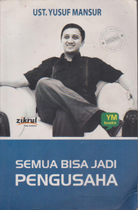 Semua Bisa Jadi Pengusaha