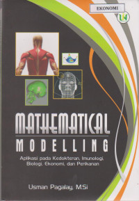 Mathematical Modelling Aplikasi pada Kedokteran, Imunologi, Biologi, Ekonomi, dan Perikanan