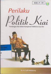 Perilaku Politik Kiai Pandangan Kiai dalam konspirasi Politik Era Gus Dur