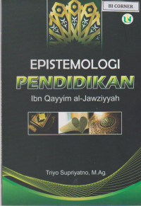 Epistemologi Pendidikan Ibn Qayyim al-Jawziyyah