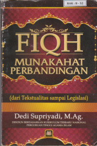 Fiqh Munakahat Perbandingan (dari Tekstualitas sampai Legislasi)