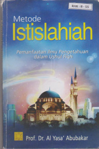Metode Istislahiah Pemanfaatan Ilmu Pengetahuan dalam Ushul Fiqh