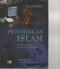 Pendidikan Islam Paradigma Teologis, Filosofis dan Spritualitas