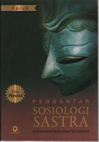 Pengantar Sosiologi Sastra dari Strukturalisme Genetik sampai Post-Modernisme