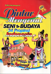 Image of Pintar Mengenal Seni & Budaya Indonesia