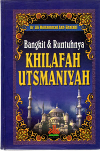 Bangkit dan Runthnya Khilafah Utsmaniyah